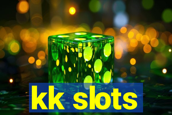 kk slots